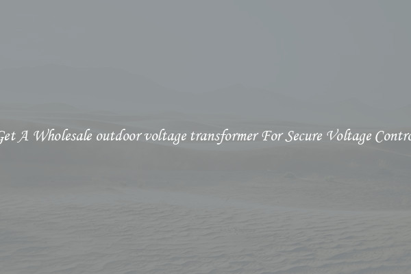 Get A Wholesale outdoor voltage transformer For Secure Voltage Control