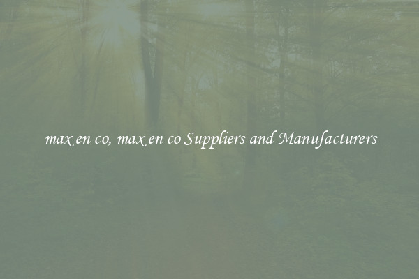 max en co, max en co Suppliers and Manufacturers