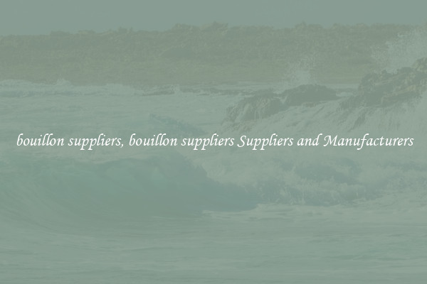 bouillon suppliers, bouillon suppliers Suppliers and Manufacturers
