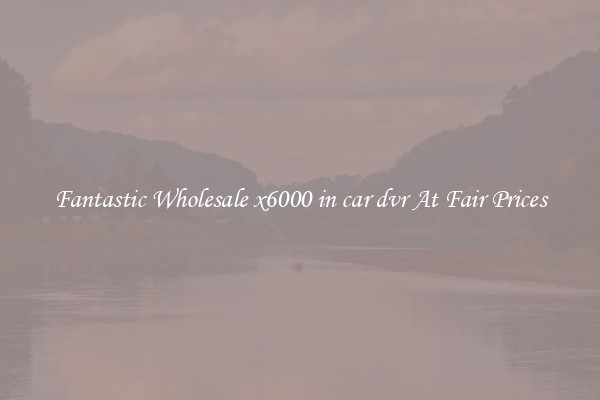 Fantastic Wholesale x6000 in car dvr At Fair Prices