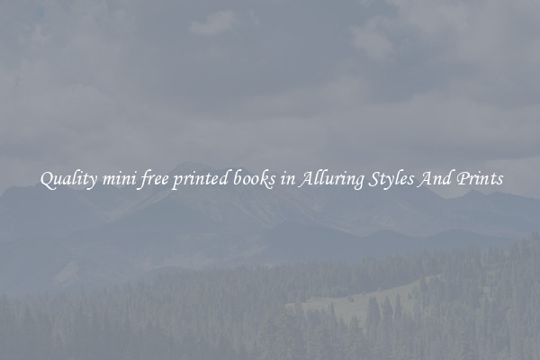 Quality mini free printed books in Alluring Styles And Prints