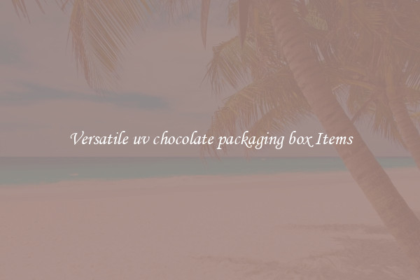 Versatile uv chocolate packaging box Items