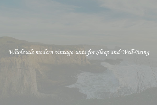 Wholesale modern vintage suits for Sleep and Well-Being